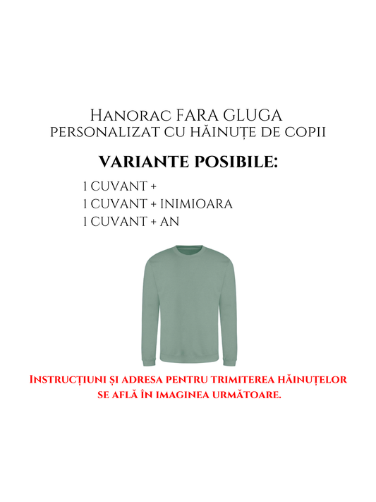 Hanorac fără glugă personalizat cu hăinuțe de la copii