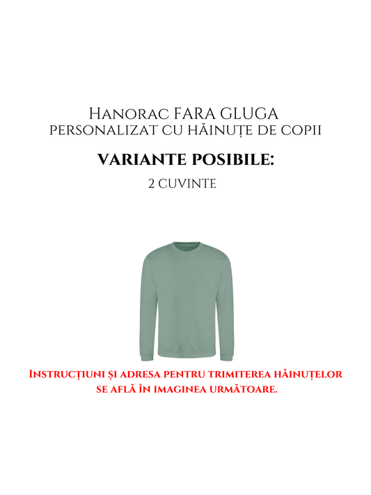 Hanorac fără glugă personalizat cu hăinuțe de la copii